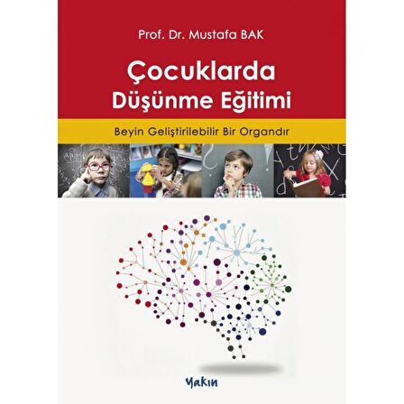 Çocuklarda Düşünme Eğitimi-Prof. Dr. Mustafa BAK