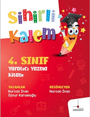 Sihirli Kalem 4. Sınıf Yaratıcı Yazma Kitabı