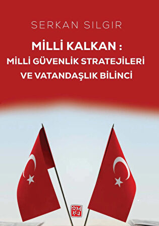 Milli Kalkan Milli Güvenlik Stratejileri ve Vatandaşlık Bilinci - Serkan Sılgır