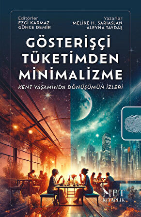 Gösterişçi Tüketimden Minimalizme - Kent Yaşamında Dönüşümün İzleri