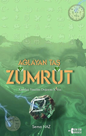 AĞLAYAN TAŞ ZÜMRÜT - Kendini Yeniden Doğuran Kadın