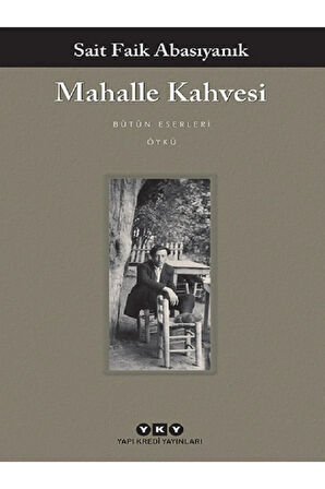 Sait Faik Abasıyanık - MahalleKahvesi