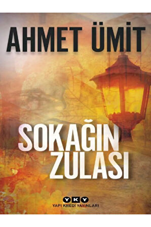 Sokağın Zulası - Ahmet Ümit