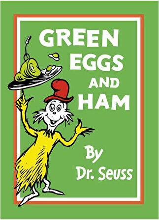 Green Eggs And Ham - Dr. Seuss