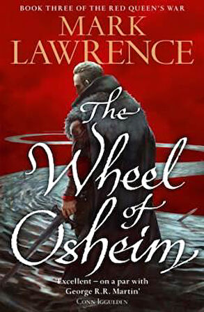 The Wheel Of Osheim (Red Queen's War 3) - Mark Lawrence