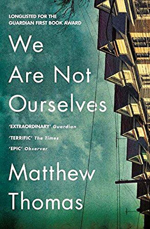 We Are Not Ourselves - Matthew Thomas