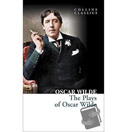 The Plays of Oscar Wilde (Collins Classics)