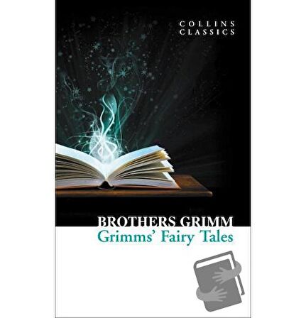 Grimms’ Fairy Tales (Collins Classics)