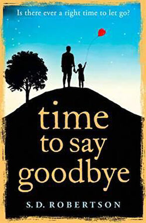 Time To Say Goodbye - S.D.Robertson