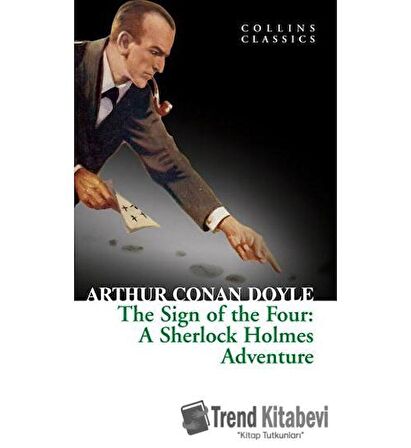 The Sign of the Four: A Sherlock Holmes Adventure (Collins Classics)