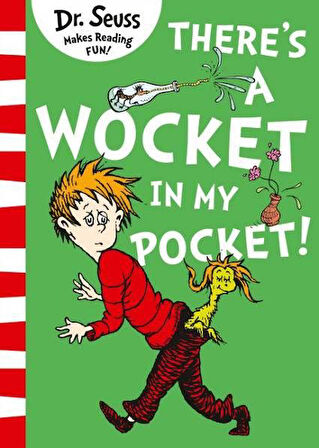 There's A Wocket İn My Pocket - Dr. Seuss