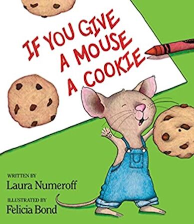 If You Give A Mouse A Cookie