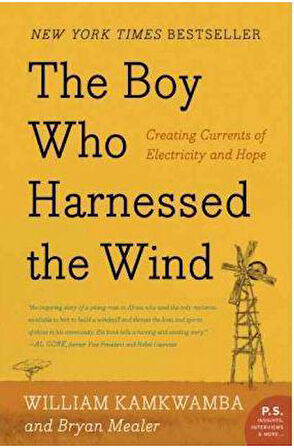 The Boy Who Harnessed the Wind - William Kamkwamba