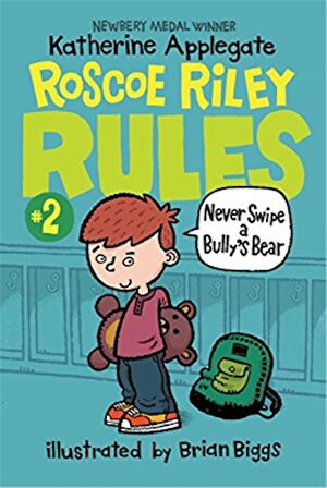 Roscoe Riley Rules 2: Never Swipe a Bully's Bear