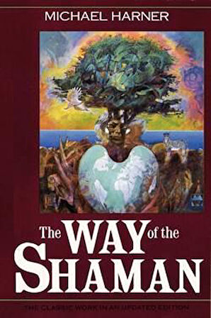 The Way of the Shaman - Michael Harner
