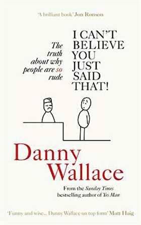 I Can't Believe You Just Said That - Danny Wallace
