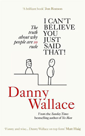 I Can't Believe You Just Said That - Danny Wallace