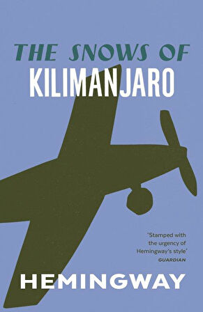 Ernest Hemingway - The Snows of Kilimanjaro