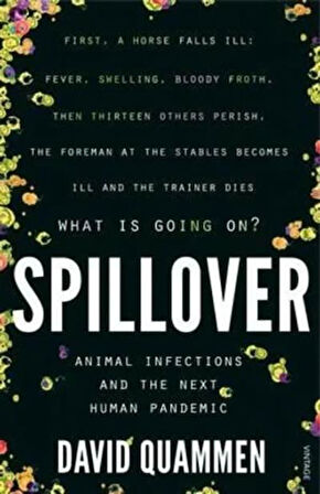 Spillover: Animal Infections and the Next Human Pandemic - David Quammen