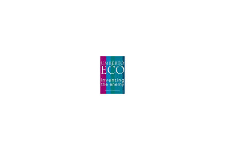 Inventing the Enemy - Umberto Eco