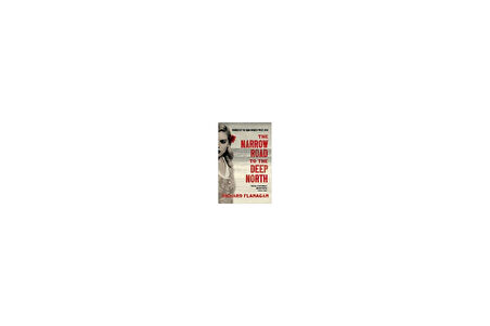 The Narrow Road to the Deep North - Richard Flanagan