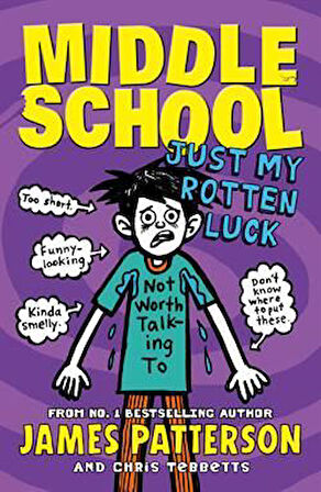 Middle School 7: Just My Rotten Luck - James Patterson