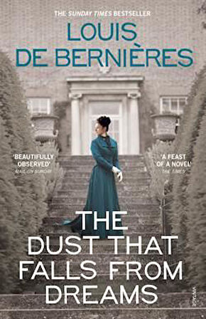 The Dust That Falls From Dreams - Louis de Berniéres