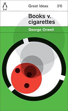 Books V. Cigarettes (Penguin Great Ideas) - George Orwell