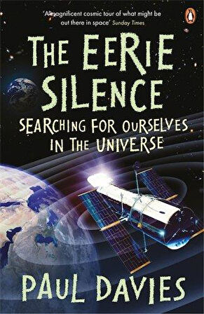 The Eerie Silence: Searching for Ourselves in the Universe? - Paul Davies