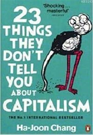 23 Things They Don't Tell You About Capitalism / Ha-Joon Chang