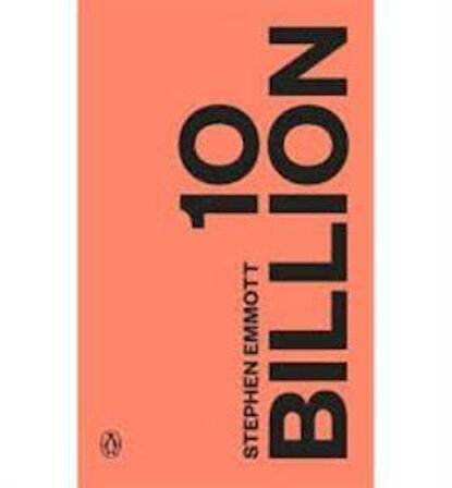 10 Billion - Stephen Emmott
