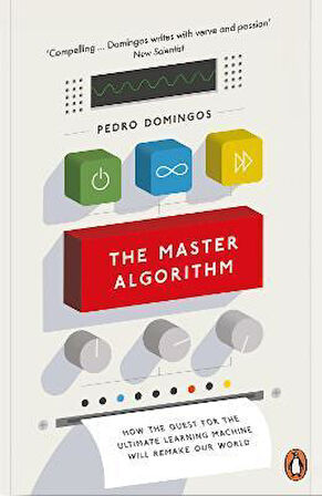 The Master Algorithm (Pedro Domingos)