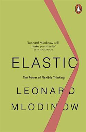 Elastic: The Power Of Flexible Thinking - Leonard Mlodinow
