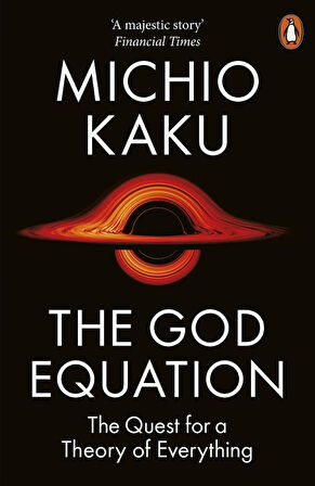 The God Equation The Quest for a Theory of Everything - Michio Kaku