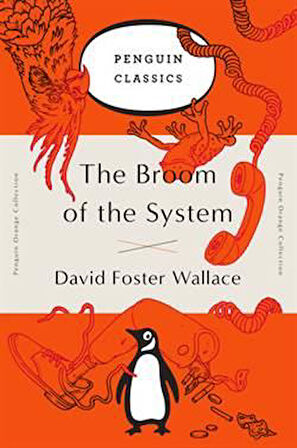 The Broom of the System - David Foster Wallace