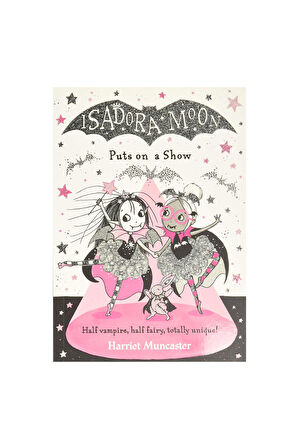 Oxford Childrens Book - Isadora Moon Puts On A Show