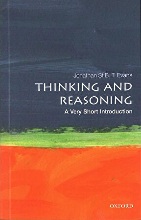 Thinking and Reasoning A Very Short Introduction - Very Short Introductions - Jonathan Evans