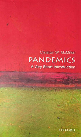 Pandemics A Very Short Introduction - Very Short Introductions - Christian W. McMillen