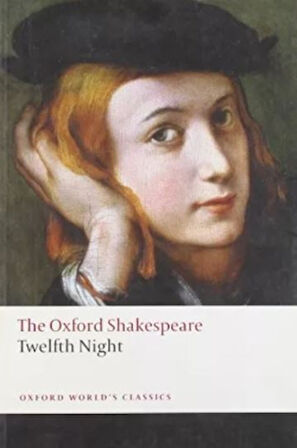 Twelfth Night, or What You Will: The Oxford Shakespeare