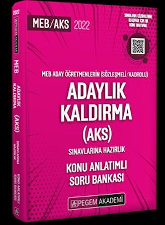 2022 MEB Aday Öğretmenlerin (Sözleşmeli-Kadrolu) Adaylık Kaldırma (AKS) Sınavlarına Hazırlık Konu Anlatımlı Soru Bankası