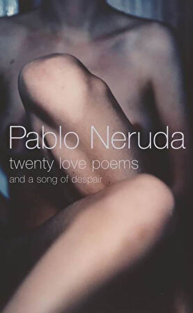 Twenty Love Poems and a Song of Despair - W. S. Merwin