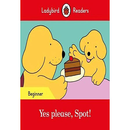 Ladybird Books Yayınları Yes Please Spot! - Ladybird Readers Beginner Level