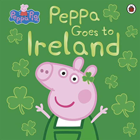 Peppa Goes to Ireland - Peppa Pig - Peppa Pig