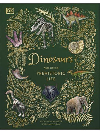 Dinosaurs and Other Prehistoric Life - DK Children's Anthologies - Anusuya Chinsamy-Turan