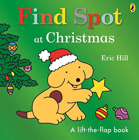 Puffin - Find Spot at Christmas: A Lift-the-Flap Story