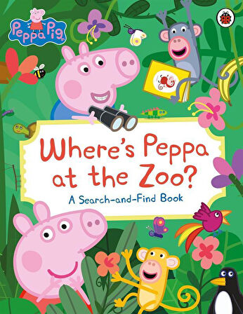Where's Peppa at the Zoo? A Search-and-Find Book - Peppa Pig - Toria Hegedus