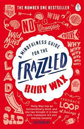 A Mindfulness Guide For The Frazzled - Ruby Wax