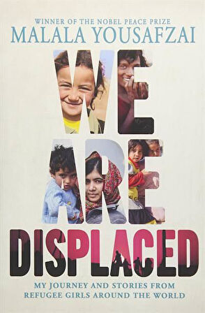 We Are Displaced - MALALA YOUSAFZAI