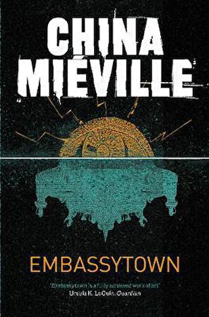 Embassytown - China Mieville