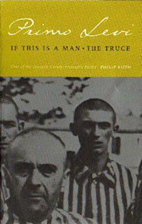 If This is a Man + The Truce - Primo Levi